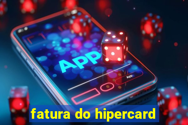 fatura do hipercard